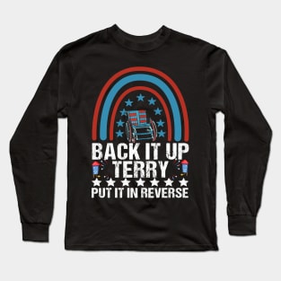 Back It up Terry Put It in Reverse 4th of July Independence Long Sleeve T-Shirt